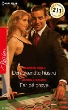 Den ukendte hustru / Far på prøve