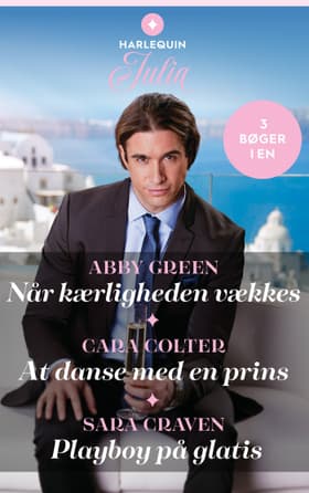 Når kærligheden vækkes / At danse med en prins / Playboy på glatis af Sara Craven