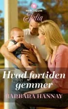 Hvad fortiden gemmer af Barbara Hannay