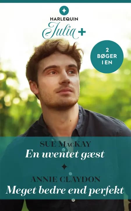 En uventet gæst / Meget bedre end perfekt af Sue MacKay