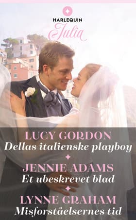 Dellas italienske playboy / Et ubeskrevet blad / Misforståelsernes tid af Lynne Graham