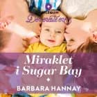 Miraklet i Sugar Bay af Barbara Hannay