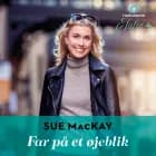 Far på et øjeblik