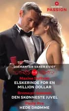 Elskerinde for en million dollar / Den skønneste juvel / Hede drømme af Maxine Sullivan, Paula Roe og Bronwyn Jameson