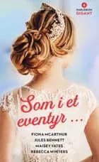 Som i et eventyr ... af Fiona McArthur, Jules Bennett og Maisey Yates