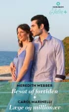 Besat af fortiden / Læge og millionær af Meredith Webber og Carol Marinelli