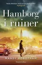 Hamborg i ruiner af Mandy Robotham
