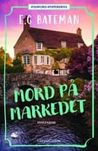Mord på markedet af E.C. Bateman