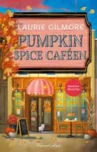 Pumpkin Spice Caféen af Laurie Gilmore