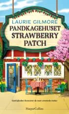 Pandekagehuset Strawberry Patch af Laurie Gilmore