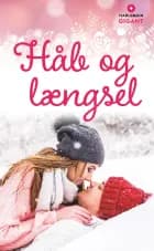 Håb og længsel af Abigail Gordon, Rebecca Winters, Joanna Neil og Barbara McMahon