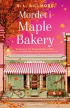 Mordet i Maple Bakery af R. L. Killmore