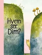 Hvem ser Dim? af Maria Nilsson Thore