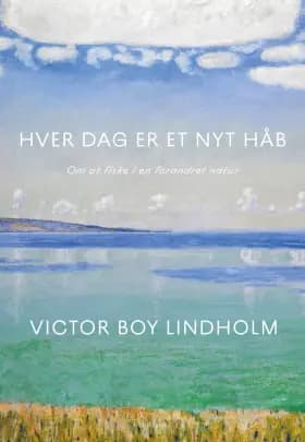 Hver dag er et nyt håb af Victor Boy Lindholm
