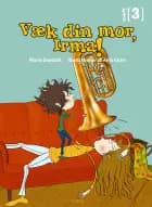 Væk din mor, Irma