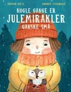 Nogle gange er julemirakler ganske små af Erhard Dietl