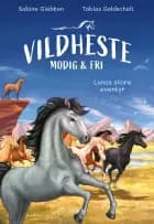 Vildheste - modig og fri. Lunas store eventyr