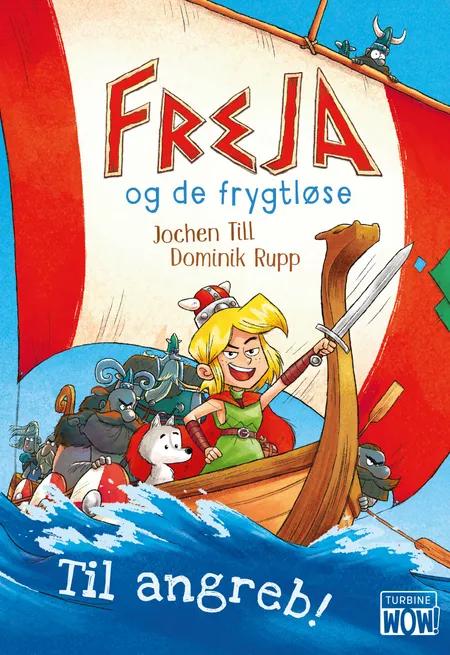 Freja og de frygtløse - Til angreb! af Jochen Till