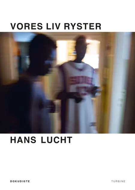 Vores liv ryster af Hans Lucht