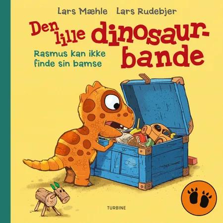 Den lille dinosaurbande - Rasmus kan ikke finde sin bamse af Lars Mæhle