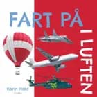 Fart på - i luften af Karin Hald