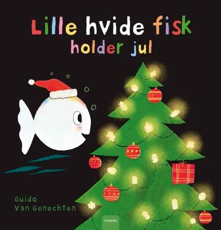 Lille hvide fisk holder jul af Guido van Genechten