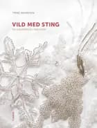 Vild med sting af Trine Andresen