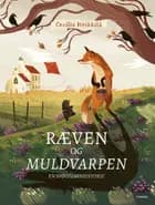 Ræven og muldvarpen - en spøgelseshistorie af Cecilia Heikkilä