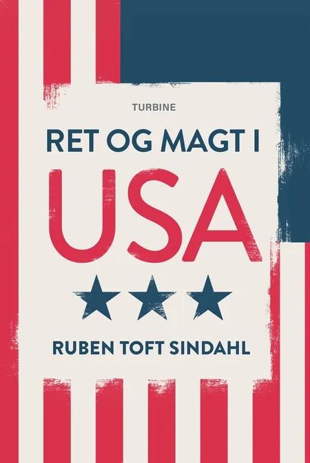 Ret og magt i USA af Ruben Toft Sindahl