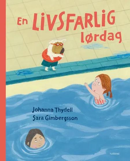 En livsfarlig lørdag af Johanna Thydell