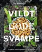 Vildt gode svampe af Anne Mæhlum