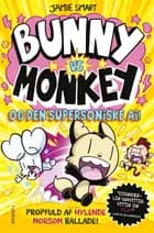 Bunny vs Monkey og den supersoniske Ai! af Jamie Smart