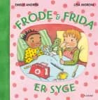 Frode og Frida er syge af Emelie Andrén