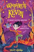 Vampyren Kevin - et meget mystisk monster af Matt Brown