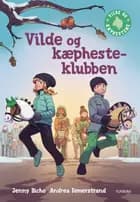 Vilde og kæphestene 6 - Kæphesteklubben af Jenny Bicho
