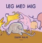 Leg med mig af Karin Ahlin