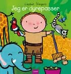 Jeg er dyrepasser af Liesbet Slegers