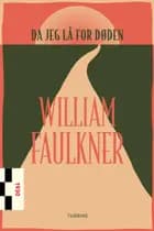 Da jeg lå for døden af William Faulkner