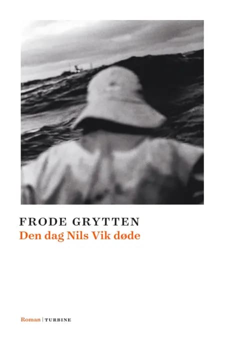 Den dag Nils Vik døde af Frode Grytten