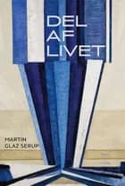 Del af livet af Martin Glaz Serup