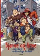 Bjarne og Arne og den hemmelige hund af Marie Duedahl