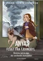 Anyas flugt fra Tjernobyl - Historien om en pige, der overlevede atomulykken