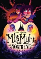 Mia Myhr og søstrene af skår (bog 4) af Sara Hjardar