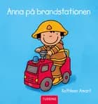 Anna på brandstationen af Kathleen Amant