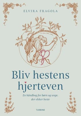 Bliv hestens hjerteven af Elvira Fragola