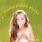 Plukke, plukke, plukke af Karin Hald