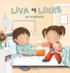 Liva og Louis på hospitalet