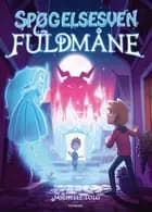 Spøgelsesven 3 - Fuldmåne