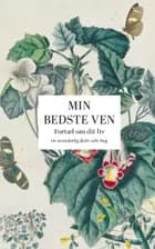 Min bedste ven, fortæl om dit liv 