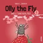 Olly the Fly #1: Olly the Fly Smells Something Nice af Søren S. Jakobsen